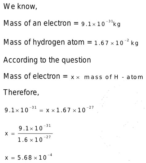 mass of electron is x times the mass of H atom ,the approx value of x is