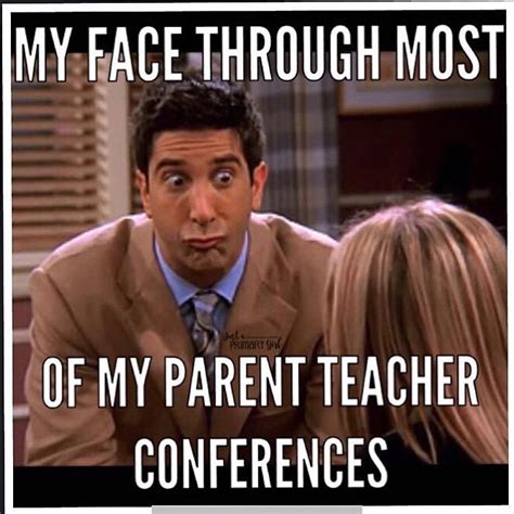 Teacher Meme - Parent Teacher Conference Face | Faculty Loungers Gifts ...