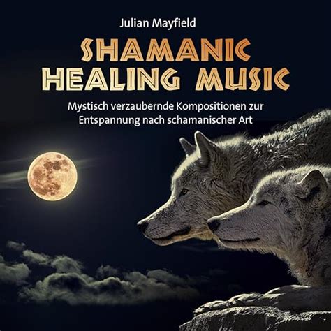 Shamanic Healing Music de Julian Mayfield sur Amazon Music - Amazon.fr