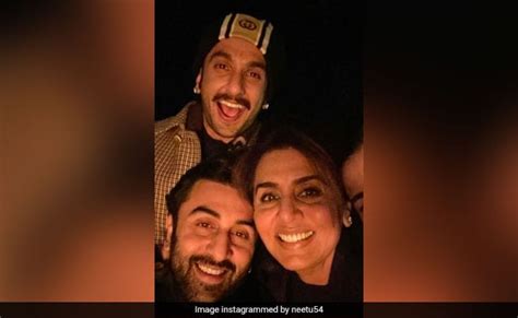 Ranbir Kapoor And Ranveer Singh Chill With Neetu Kapoor In Viral Pic ...