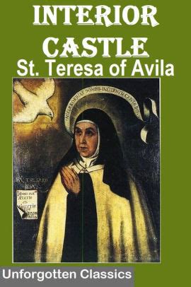 Interior Castle by St. Teresa of Avila by Saint Teresa of Avila | NOOK Book (eBook) | Barnes ...