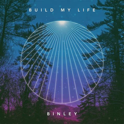 Binley – Build My Life Lyrics | Genius Lyrics