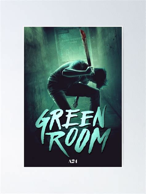 "Green Room" Poster for Sale by Juanscorner | Redbubble