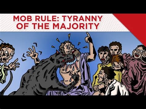 Mob Rule: Tyranny Of The Majority - YouTube