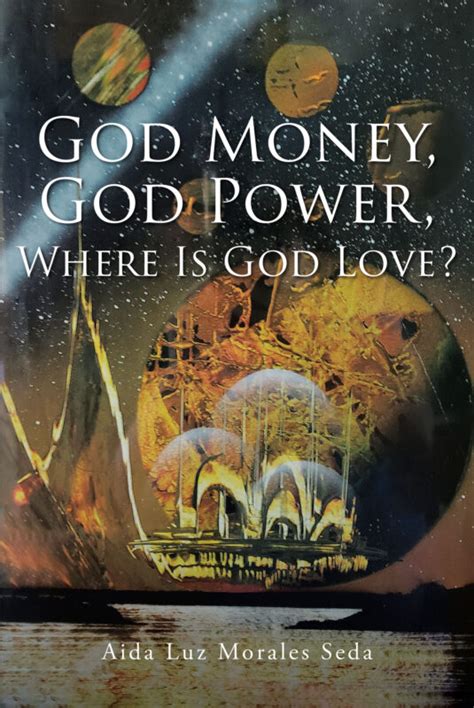 God Money, God Power, Where Is God Love? - ReaderHouse