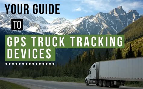 Your Guide to GPS Truck Tracking Devices | Go Fleet Tracking