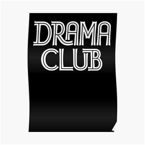 Drama Club Posters | Redbubble