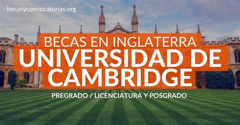 Becas de pregrado y posgrado para la Universidad de Cambridge