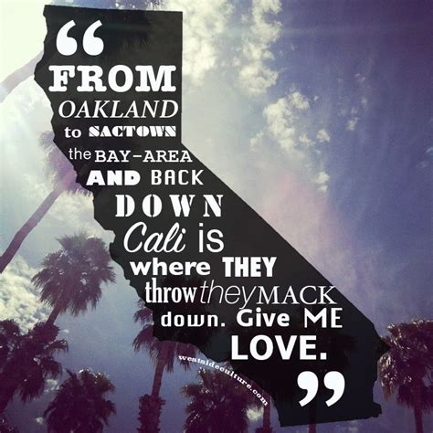 Hip Hop | California knows how to party, Quotes, My love