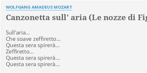 "CANZONETTA SULL' ARIA (LE NOZZE DI FIGARO, ACT III)" LYRICS by ...