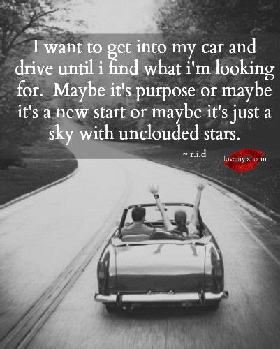 i want to get into my car and drive Wise Words Quotes, Words Of Wisdom, Life Quotes, Random ...