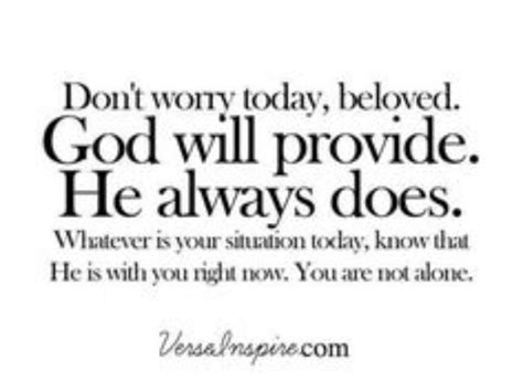 GOD WILL TAKE CARE OF YOU | God will provide, Inspirational words, Quotes to live by