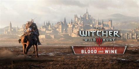 Blood And Wine DLC For Witcher 3 To Have "Awesome" Changes & Features