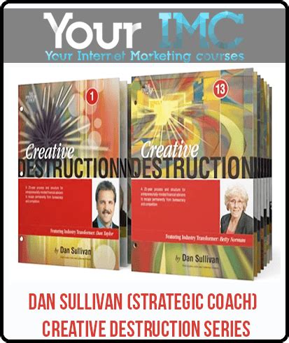 Dan Sullivan (Strategic Coach) – Creative Destruction Series - IMCourse ...