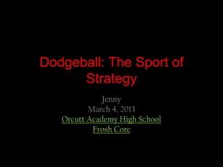 Dodgeball the sport of strategy | PPT