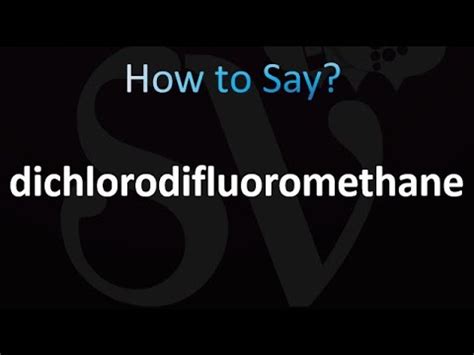 How to Pronounce dichlorodifluoromethane (Correctly!) - YouTube