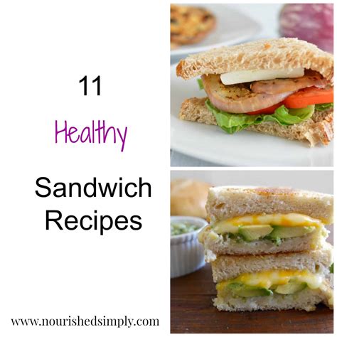 11 Healthy Sandwich Recipes {Monday Meal Ideas} - Nourished Simply