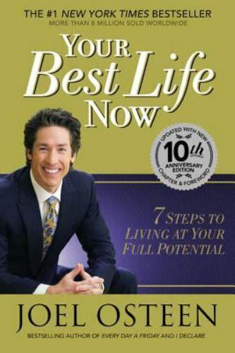 Your Best Life Now : 7 Steps to Living at Your Full Potential by Joel ...