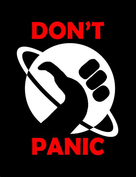 DON'T PANIC by VigilantMeadow on DeviantArt