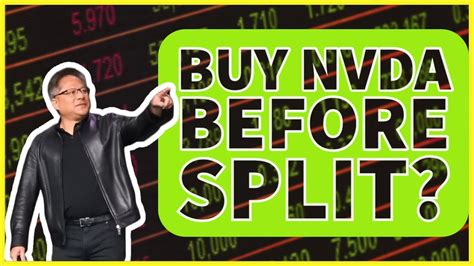 NVIDIA (NVDA) Stock - Buy NVIDIA Stock Before or After The Split ...