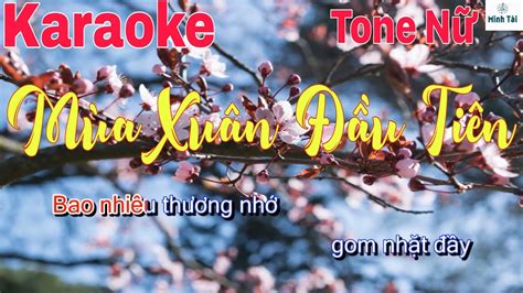 Mùa Xuân Đầu Tiên II Karaoke II Tone Nữ II Beat Hay - YouTube