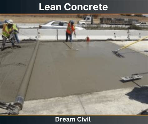 Lean Concrete | Uses, Examples and Advantages of Lean Concrete - Dream Civil