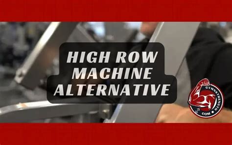 Effective High Row Machine Alternatives