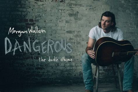 Morgan Wallen's New Album 'Dangerous' Is Dangerously Good