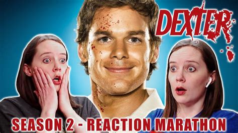 Dexter | Season 2 | Reaction Marathon | First Time Watching - YouTube