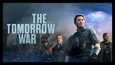 The Tomorrow War (2021) Overview, Trailer, Ratings & Reviews | Horror Brains