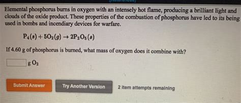 Solved Elemental phosphorus burns in oxygen with an | Chegg.com