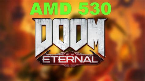 Doom Eternal Gaming Amd Radeon 530 Benchmark - YouTube