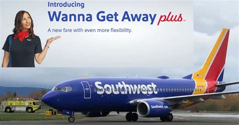 What Is Wanna Get Away Plus On Southwest Airlines? Explore Features & Amenities.