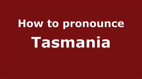 How to Pronounce Tasmania - PronounceNames.com - YouTube