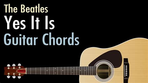 Yes It Is - The Beatles / Guitar Chords - YouTube