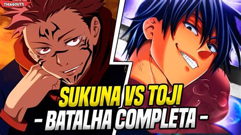 RYOMEN SUKUNA VS TOJI FUSHIGURO. QUEM VENCE? BATALHA COMPLETA | JUJUTSU ...