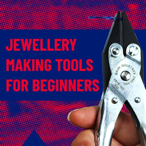 Best Jewellery Making Tools & Kits for Beginners - Maun Industries