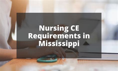 Nursing CE Requirements in Mississippi (2023)