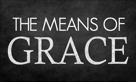 The Means of Grace - Faith Reformed Baptist Church