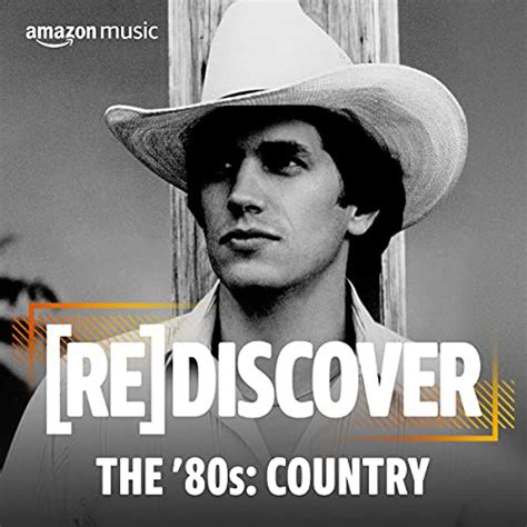 REDISCOVER THE '80s: Country on Amazon Music Unlimited