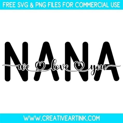 Nana We Love You SVG - Free SVG | Creativeartink