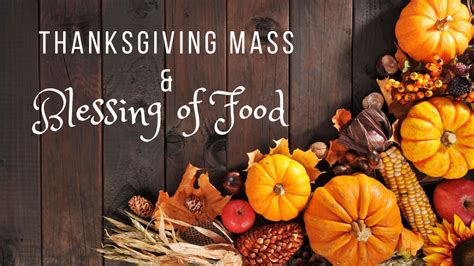 Thanksgiving Mass & Blessing of Food | Good Shepherd Catholic Community