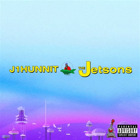 The Jetsons lyrics – J1hunnit | Plyric