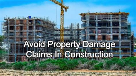 How To Avoid Property Damage Claims In Construction?