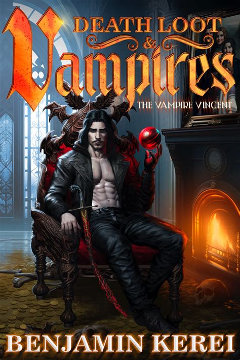 Death Loot & Vampires (The Vampire Vincent #1) by Benjamin Kerei ...