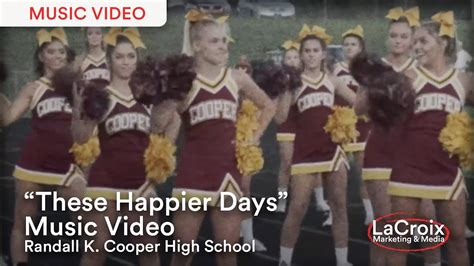 Music Video: Randall K. Cooper High School - "These Happier Days" - YouTube