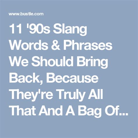 11 '90s Slang Words & Phrases We Should Bring Back, Because They're ...