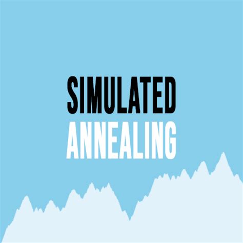 What Is Simulated Annealing? - Example using JavaScript with simulations