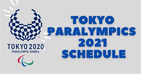 Tokyo 2020 Paralympics Schedule for 2021