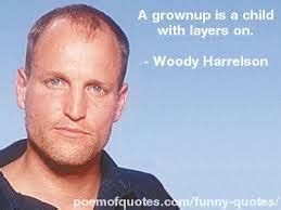 Резултат с изображение за woody harrelson | Funny quotes, Funny, Quotes